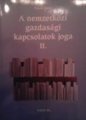 Dr. Vrs Imre - A nemzetkzi gazdasgi kapcsolatok joga II.