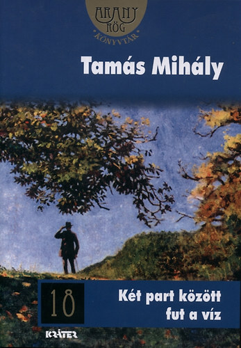 Tamás Mihály - Két part között fut a víz