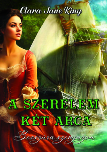 Clara Jane King - A szerelem két arca