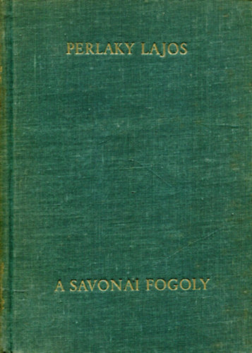 Perlaky Lajos - A savonai fogoly