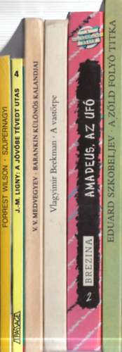 Jean-Marc Ligny, V. V. Medvegyev, Vlagyimir Beekman, Thomas Brezina, Eduard Szkobeljev Forrest Wilson - 6 db. ifj�s�gi sci-fi: Szupernagyi + A j�v�be t�vedt utas + Barankin k�l�n�s kalandjai + A vast�rpe + Amadeus, az UF� + A z�ld foly� titka