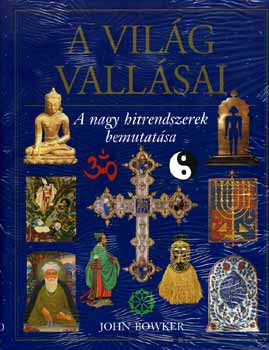 John Bowker - A vil�g vall�sai