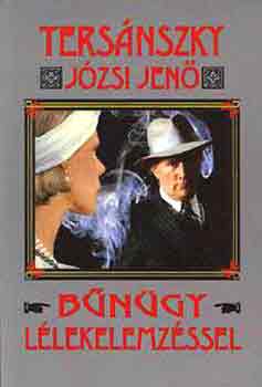 Ters�nszky J�zsi Jen� - B�n�gy, l�lekelemz�ssel