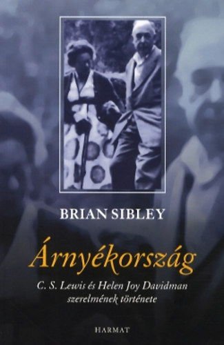 Brian Sibley - rnykorszg - C.S.Lewis s Joy Davidman igaz trtnete