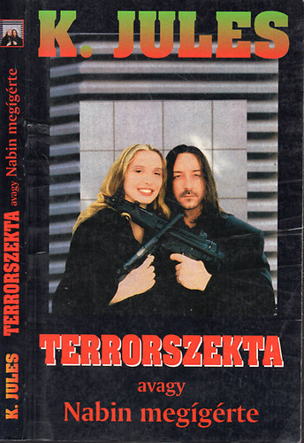 K. Jules - Terrorszekta avagy Nabin meg�g�rte - B�n�gyi t�rt�net