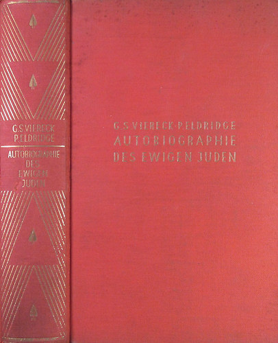 G. S. Viereck - P. Eldridge - Meine ersten 2000 Jahre. Autobiographie des ewigen Juden