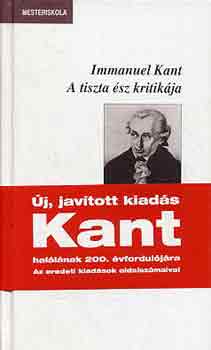 Immanuel Kant - A tiszta sz kritikja (j, javtott kiads)