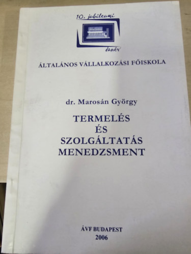 Dr. Marosán György - Termelés és szolgáltatás menedzsment