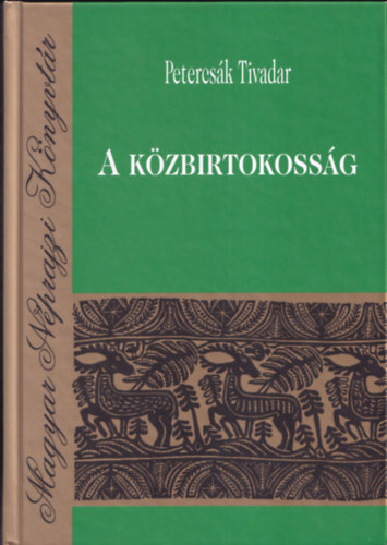 Petercsk Tivadar - A kzbirtokossg