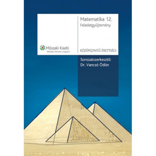 Dr. Vancs� �d�n  (szerk.) - Matematika 12. feladatgy�jtem�ny megold�sokkal