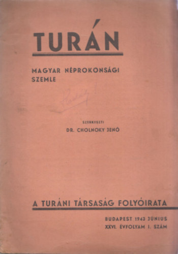 Dr. Cholnoky Jen� - Tur�n 1943 j�nius (XXVI. �vfolyam I. sz�m)