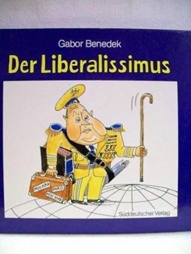 Gabor Benedek - Der Liberalissimus