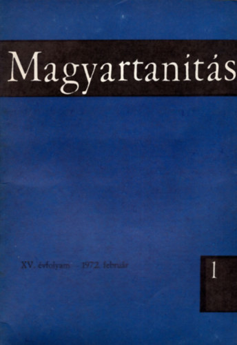 Kom�r P�ln� szerk. - Magyartan�t�s 1972/1-6. sz�m (Teljes �vfolyam)