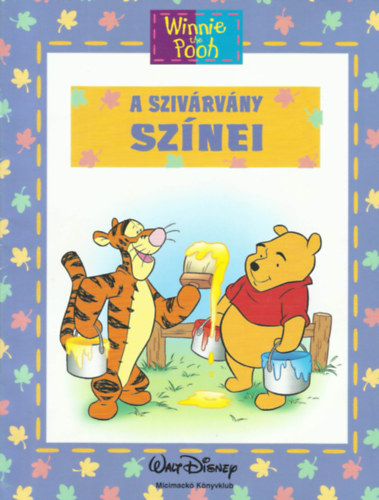 Jean-philippe Bernier - Micimackó - A szivárvány színei