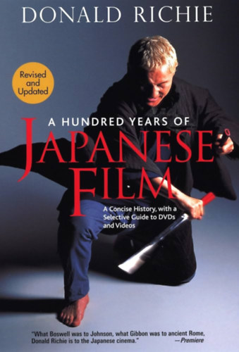 Donald Richie - A Hundred Years of Japanese Film
