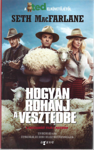 Seth MacFarlane - Hogyan rohanj a vesztedbe