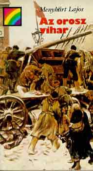 Menyhárt Lajos - Az orosz vihar (szivárvány)