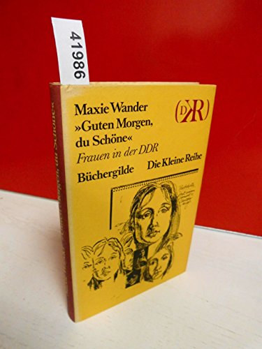 Maxie Wander - Guten Morgen, du Sch�ne (Protokolle nach Tonband)