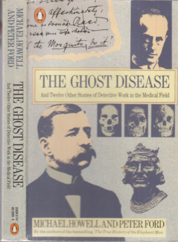 Peter Ford Michael Howell - The Ghost Disease (And Twelve Other Stories of Detective Work in the Medical Field)