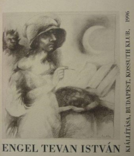 Engel Tevan Istv�n - Engel Tevan Istv�n Ki�ll�t�sa (Budapest Kossuth Klub, 1996. okt�ber)
