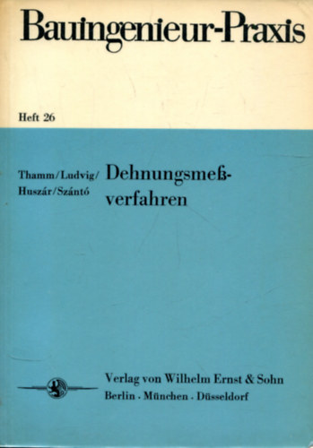 Thamm/Ludvig/Husz�r/Sz�nt� - Bauingenieur-Praxis (Dehnungsme�verfahren)