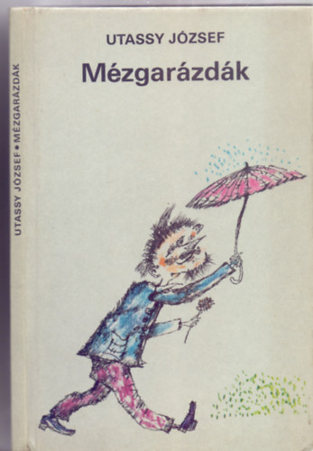 Utassy Jzsef - Mzgarzdk (Banga Ferenc rajzaival - Dediklt)