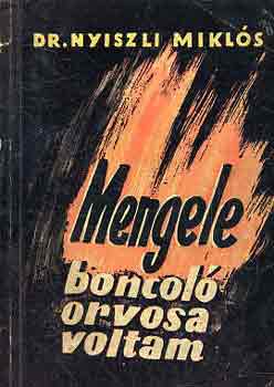 Dr. Nyiszli Mikl�s - Mengele boncol�orvosa voltam