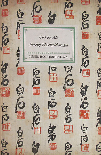 Ch'i Po-shih - Farbige Pinselzeichnungen (Insel-B�cherei Nr. 636)