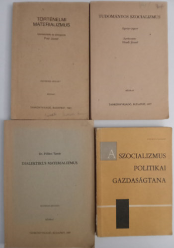Trtnelmi materializmus + Tudomnyos szocializmus + Dialektikus materializmus + A szocializmus politikai gazdastana