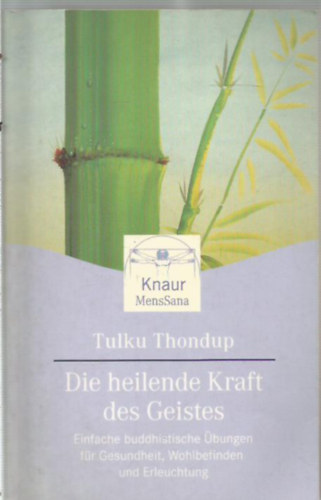 Tulku Thondup - Az elme gygyt ereje (Die heilende Kraft des Geistes)