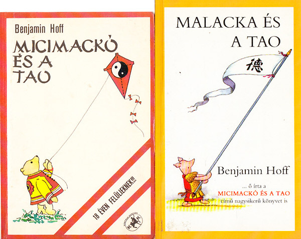 Benjamin Hoff - Micimack� �s a tao + Malacka �s a tao (2 m�)
