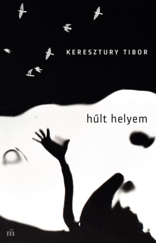 Keresztury Tibor - H�lt helyem
