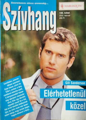 Gill Sanderson - Sz�vhang 196. k�tet - El�rhetetlen�l k�zel