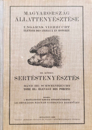 Dorner B�la - Magyarorsz�g �llatteny�szt�se III. k�tet. Sert�steny�szt�s