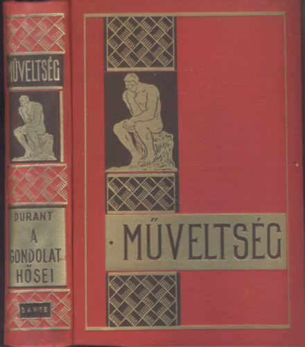Will Durant; Halasy-Nagy József - A gondolat hősei (32 oldal képmelléklettel)