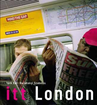 T�th Vali; Barakonyi Szabolcs - Itt London