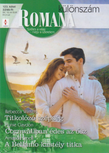 Annie Claydon, Amanda Cinelli Rebecca Winters - Romana klnszm 123. - Titkolz szpsg; Cornwallban des az sz; A Bellamo kastly titka