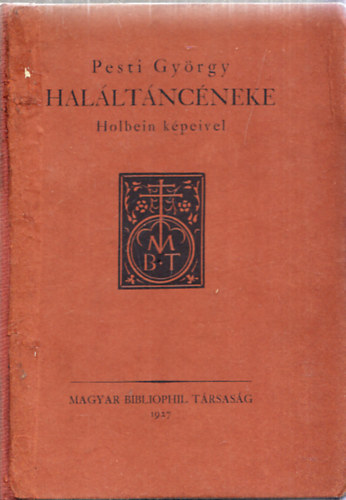 Pesti Gyrgy - Pesti Gyrgy halltncneke Holbein kpeivel (Szmozott)