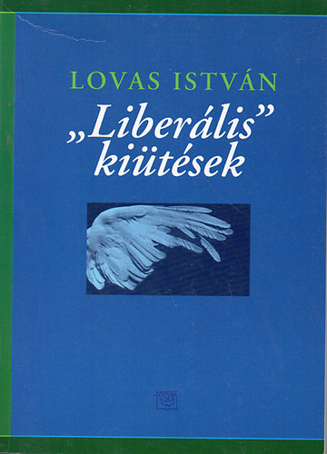 Lovas Istv�n - "Liber�lis ki�t�sek"