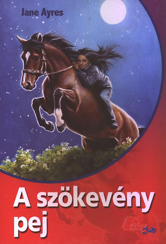 Jane Ayres - A sz�kev�ny pej (Pony club)