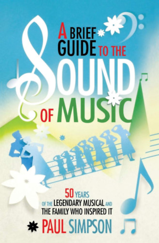 Paul Simpson - A Brief Guide to the Sound of Music