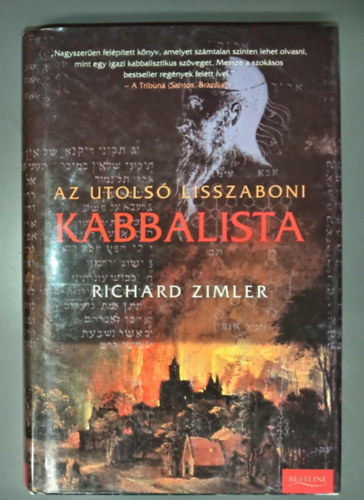 Moln�r Eszter  Richard Zimler (szerk.), B�resi Csilla (ford.) - Az utols� lisszaboni kabbalista - Bestine sorozat (The Last Kabbalist of Lisbon)