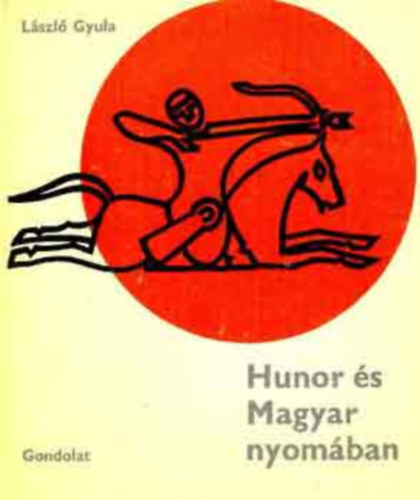 GRAFIKUS László Gyula LEKTOR Dienes István - Hunor és Magyar nyomában Krónikáink és hagyományaink a magyar nép őstörténetéről Góg és Magóg fiai, Rege a csodaszarvasról, A turulmonda,A honfoglalók társadalmának hagyatéka A régész munkája: ásatás és következtetés