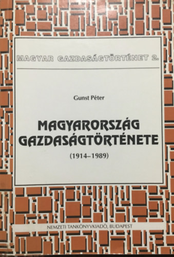 Gunst Pter - Magyarorszg gazdasgtrtnete 2. 1914-1989