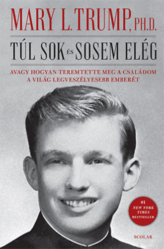 Mary L. Trump - T�l sok �s sosem el�g