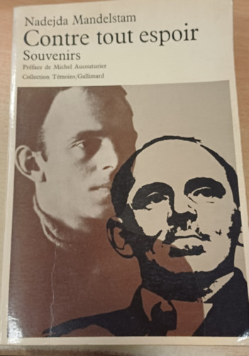 Nadejda Mandelstam - Contre tout espoir - Souvenirs