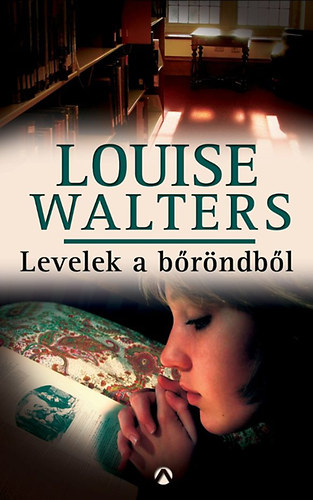 Louise Walters - Levelek a b�r�ndb�l