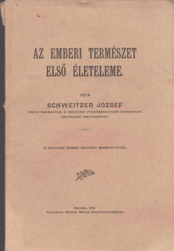 Schweitzer J�zsef - Az emberi term�szet els� �leteleme