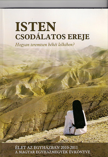 Verebné Sárközi Réka szerk. - Isten csodálatos ereje Hogyan teremtsen békét lelkében.
