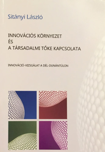 Sitnyi Lszl - Innovcis krnyezet s a trsadalmi tke kapcsolata